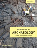 Principles of Archaeology | T. Douglas Price, Kelly J. Knudson, Thames &amp; Hudson Ltd