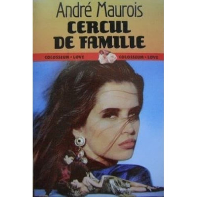 Andre Maurois - Cercul de familie foto