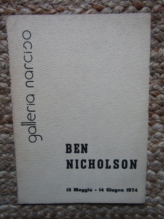 BEN NICHOLSON CATALOG GALLERIA NARCISO 15 MAI -14 IUNIE 1974