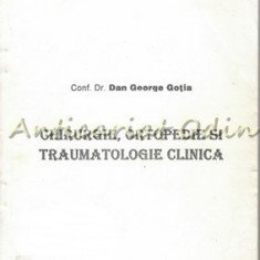 Chirurgie, Ortopedie Si Traumatologie Clinica - Dan George Gotia