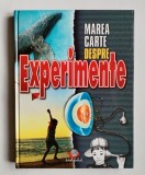 Marea carte despre experimente, DeAgostini, Ed. Litera, 2008