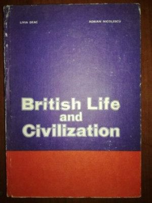 British Life and Civilization- Livia Deac, Adrian Nicolescu foto