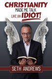 Christianity Made Me Talk Like an Idiot