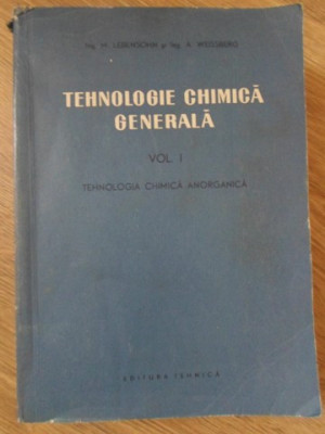 TEHNOLOGIE CHIMICA GENERALA VOL.1-M. LEBENSOHN, A. WEISSBERG foto