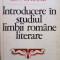 Ion Ghetie - Introducere in studiul limbii romane literare (1982)