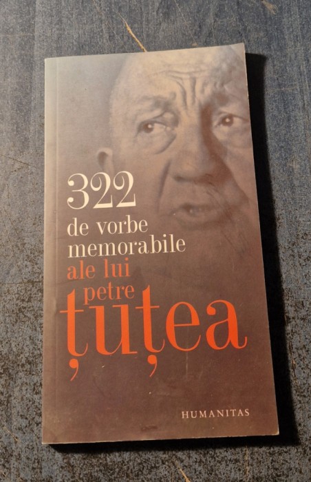 322 de vorbe memorabile ale lui Petre Tutea