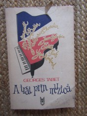 A trai prin muzica &ndash; Georges Tabet - Carte Arta Muzicala