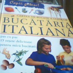 Rosalba Gioffre - CARTEA DE BUCATE A COPIILOR / BUCATARIA ITALIANA { 2008 }