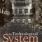The Technological System