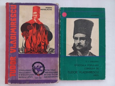TUDOR VLADIMIRESCU - MARIN MIHALACHE + S. I. GARLEANU - RASCOALA POPULARA CONDUSA DE TUDOR VLADIMIRESCU (1821) foto