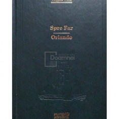 Virginia Woolf - Spre Far. Orlando (editia 2009)