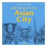 Writings On The Asian City