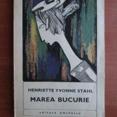 Henriette Yvonne Stahl - Marea bucurie