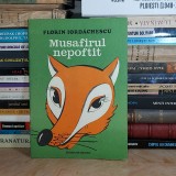 FLORIN IORDACHESCU - MUSAFIRUL NEPOFTIT * ILUSTRATII CHIS VALERIA EVA , 1986 *