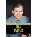 Max Manus. Volumul 17. Protagonisti ai celui de-al Doilea Razboi Mondial