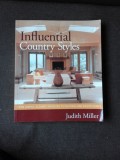 INFLUENTIAL COUNTRY STYLES - JUDITH MILLER (TEXT IN LIMBA ENGLEZA)