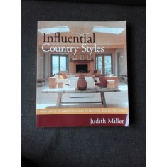 INFLUENTIAL COUNTRY STYLES - JUDITH MILLER (TEXT IN LIMBA ENGLEZA)