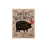 The South's Best Butts: Pitmaster Secrets for Southern Barbecue Perfection