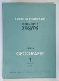 STUDII SI CERCETARI GEOLOGIE , GEOFIZICA , GEOGRAFIE , SERIA GEOGRAFIE , TOMUL XVII , NUMARUL 1 , 1970