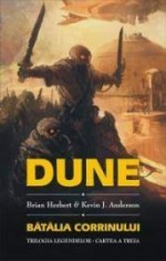 B. Herbert -DUNE - Batalia Corrinului ( TRILOGIA LEGENDELOR - CARTEA A TREIA ) foto