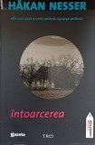 INTOARCEREA - Hakan Nesser - Editura Trei, 2011, Fiction Connection - Roman, Beletristica, Paperback, 240 pagini