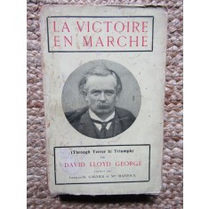 LA VICTOIRE EN MARCHE - David LLOYD GEORGE