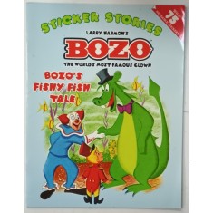 LARRY HARMON &#039;S BOZO , THE WORLD MOST FAMOUS CLOWN , BOZO &#039;S FISHY FISH TALE , STICEKES STORIES , 2005