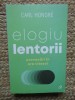 Elogiu Lentorii (provocari in era vitezei) - Carl Honore