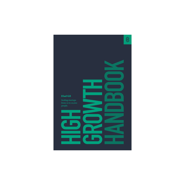 High Growth Handbook: Scaling Startups from 10 to 10,000 People