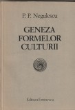 P. P. NEGULESCU - GENEZA FORMELOR CULTURII