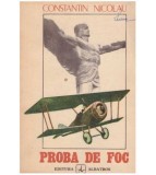 Constantin Nicolau - Proba de foc - amintiri (iunie 1916-ianuarie