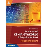 Rendszerező k&eacute;mia gyakorl&oacute; k&ouml;z&eacute;piskol&aacute;soknak - Megold&aacute;sokkal - MS-3158 - Horv&aacute;th Katalin