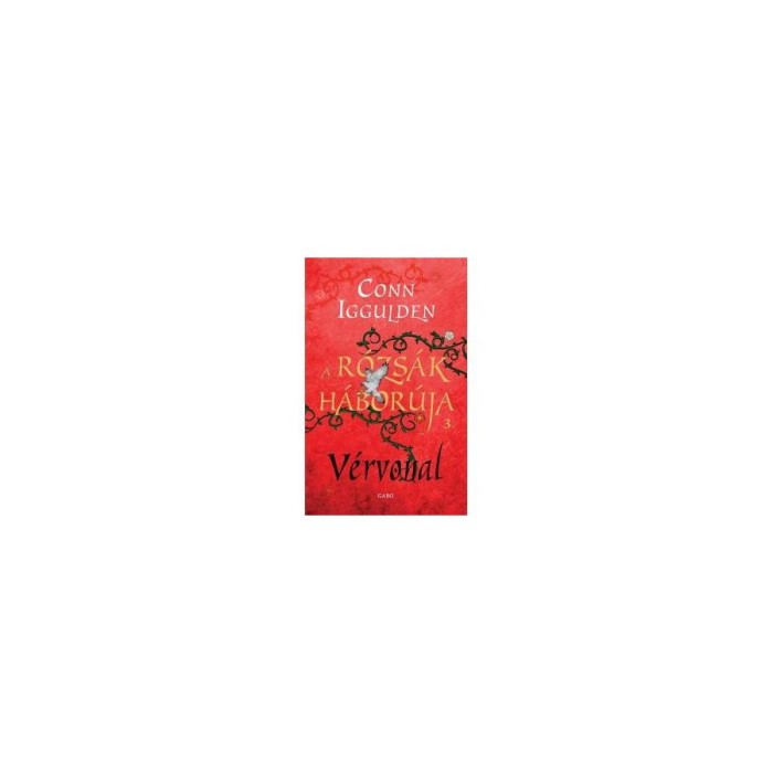 A R&oacute;zs&aacute;k h&aacute;bor&uacute;ja 3. - V&eacute;rvonal - Conn Iggulden