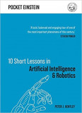 10 Short Lessons in Artificial Intelligence and Robotics | Peter J. Bentley