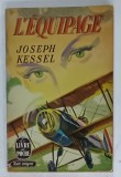 L &#039;EQUIPAGE par JOSEPH KESSEL , 1964