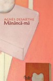 Mananca-ma! - Editura Curtea Veche