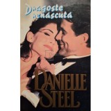 Danielle Steel - Dragoste renascuta (Editia: 1995)