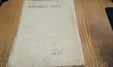 DRUMUL NOU Anul V 1935 - Revista pentru Indrumarea Agricultorilor - Tiparita de Camerele de Agricultura, 1935, 312 p., Alta editura