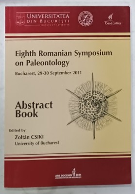 EIGHT ROMANIAN SYMPOSIUM ON PALAEONTOLOGY , ABSTRACT BOOK , 2011 foto