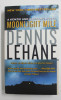 MOONLIGHT MILE by DENNIS LEHANE , 2011, COPERTA SI PRIMELE DOUA PAGINI CU FRAGMENT LIPSA