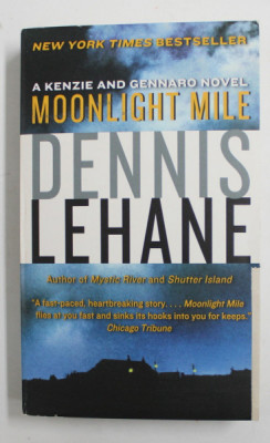 MOONLIGHT MILE by DENNIS LEHANE , 2011, COPERTA SI PRIMELE DOUA PAGINI CU FRAGMENT LIPSA foto
