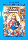 VIATA LUI IISUS HRISTOS-FRANCOIS MAURIAC-281040