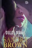 Dulce manie. Editie noua/Sandra Brown