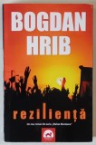 REZILIENTA , un roman din seria STELIAN MUNTEANU de BOGDAN HRIB , 2020