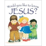 Would You Like to Know Jesus?