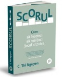 Scorul. Cum sa incetezi sa mai joci jocul altcuiva - Adina Avramescu, C. Thi Nguyen