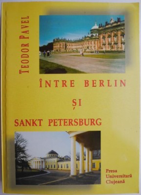 Intre Berlin si Sankt Petersburg &amp;ndash; Teodor Pavel foto