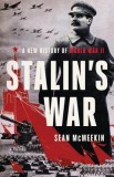 Stalin&#039;s War: A New History of World War II
