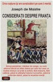 Considera&Aring;&pound;ii despre Fran&Aring;&pound;a - Paperback brosat - Joseph de Maistre - Antet Revolution