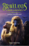 Bravelands Vol.4: Umbre inselatoare - Erin Hunter